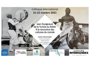 Colóquio Internacional Jean Duvignaud. Da Tunísia ao Brasil